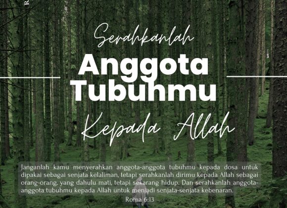 Serahkanlah Anggota Tubuhmu Kepada Allah